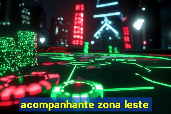 acompanhante zona leste